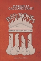 Defixiones. Roma brucia ancora