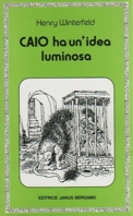 Caio ha un'idea luminosa